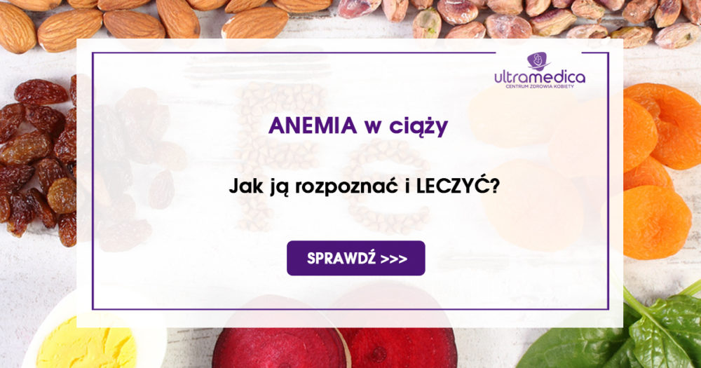 Anemia Objawy Dieta Leczenie Anemia W Ciąży Ultramedica 0663